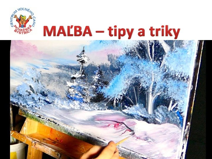 MAĽBA – tipy a triky 