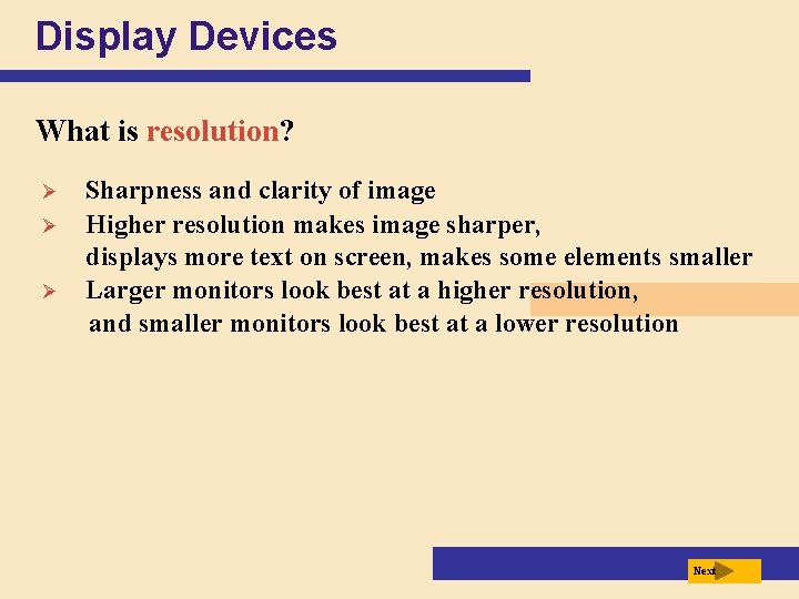 Display Devices What is resolution? Ø Ø Ø Sharpness and clarity of image Higher