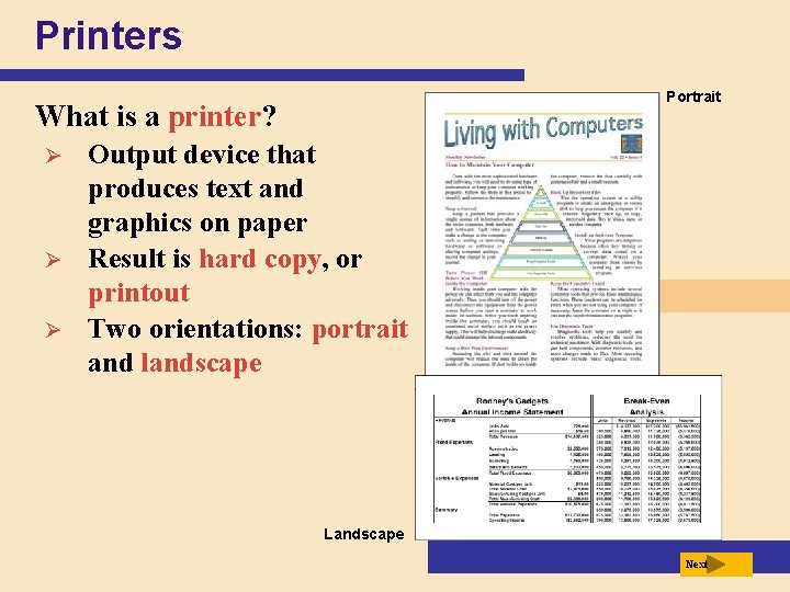 Printers Portrait What is a printer? Ø Ø Ø Output device that produces text