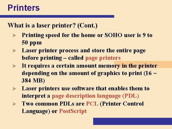 Printers What is a laser printer? (Cont. ) Ø Ø Ø Printing speed for