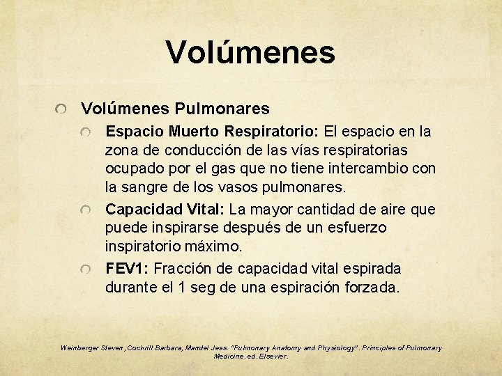 Volúmenes Pulmonares Espacio Muerto Respiratorio: El espacio en la zona de conducción de las