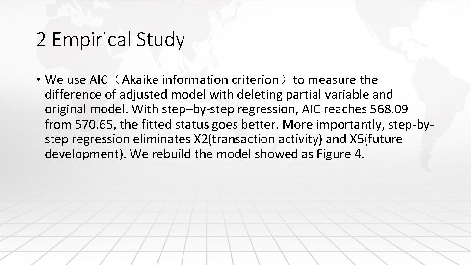 2 Empirical Study • We use AIC（Akaike information criterion）to measure the difference of adjusted