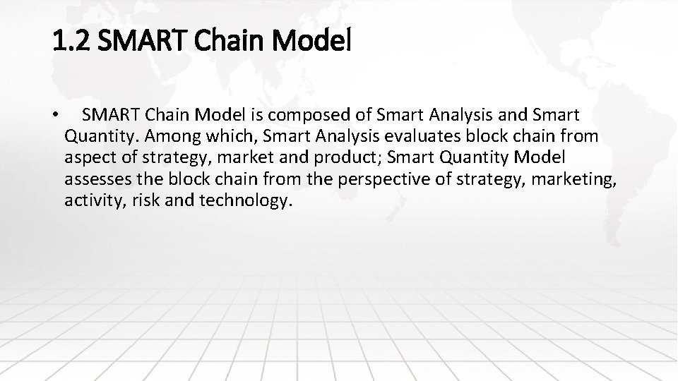 1. 2 SMART Chain Model • SMART Chain Model is composed of Smart Analysis