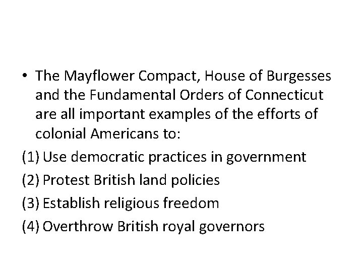  • The Mayflower Compact, House of Burgesses and the Fundamental Orders of Connecticut