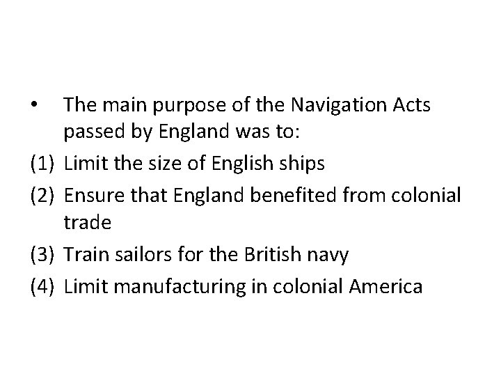  • (1) (2) (3) (4) The main purpose of the Navigation Acts passed