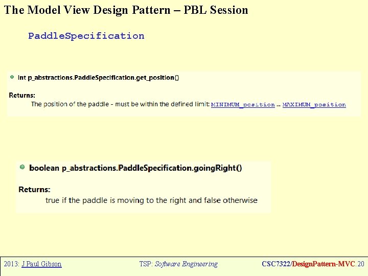 The Model View Design Pattern – PBL Session Paddle. Specification 2013: J Paul Gibson