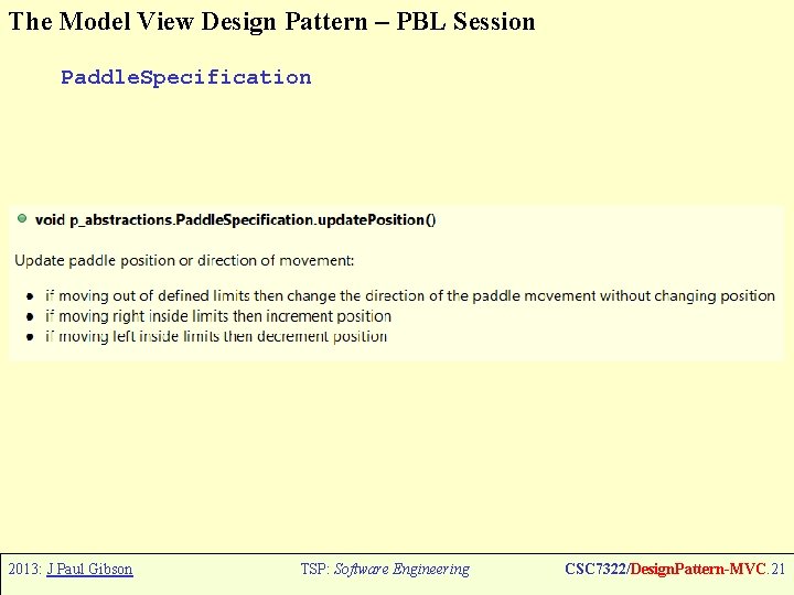The Model View Design Pattern – PBL Session Paddle. Specification 2013: J Paul Gibson