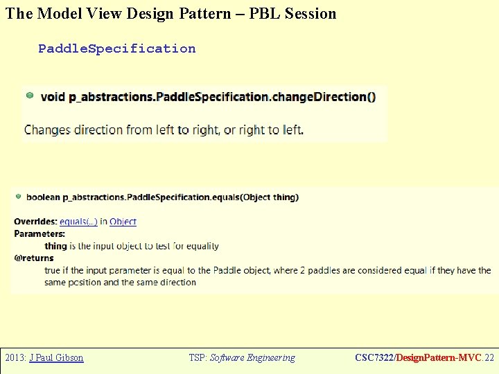 The Model View Design Pattern – PBL Session Paddle. Specification 2013: J Paul Gibson