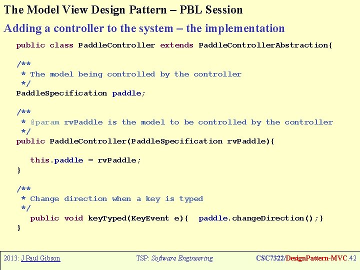 The Model View Design Pattern – PBL Session Adding a controller to the system