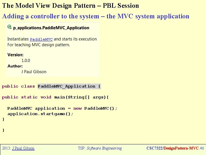 The Model View Design Pattern – PBL Session Adding a controller to the system