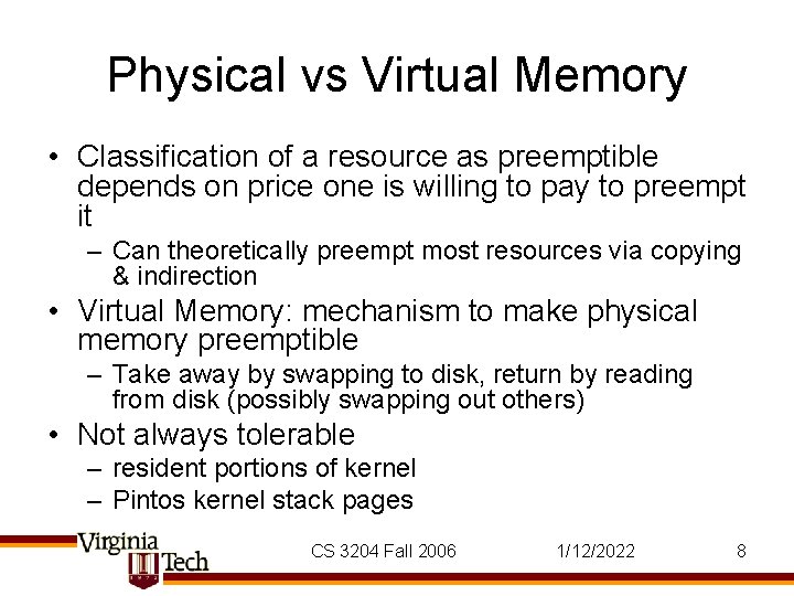 Physical vs Virtual Memory • Classification of a resource as preemptible depends on price
