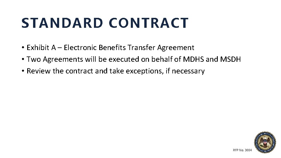 STANDARD CONTRACT • Exhibit A – Electronic Benefits Transfer Agreement • Two Agreements will