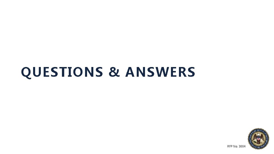 QUESTIONS & ANSWERS RFP No. 3884 
