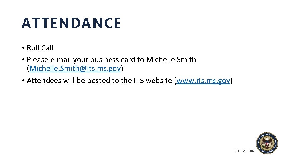 ATTENDANCE • Roll Call • Please e-mail your business card to Michelle Smith (Michelle.