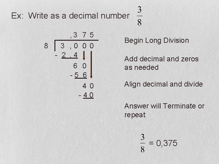 Ex: Write as a decimal number , 3 7 5 8 3 , 0