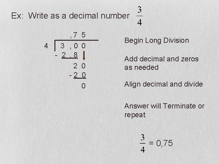 Ex: Write as a decimal number , 7 5 4 3 , 0 0