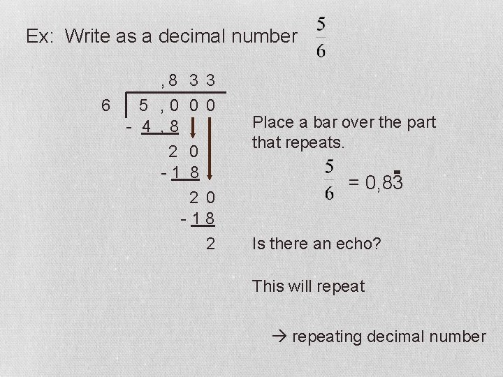 Ex: Write as a decimal number , 8 3 3 6 5 , 0