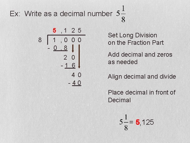 Ex: Write as a decimal number 5 , 1 2 5 8 1 ,