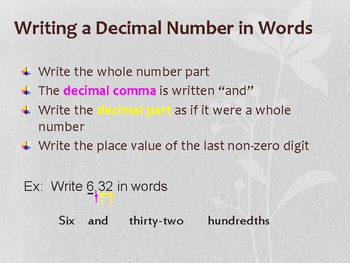 Writing a Decimal Number in Words Write the whole number part The decimal comma