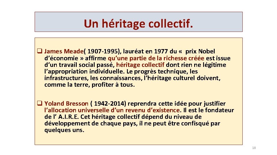 Un héritage collectif. q James Meade( 1907 -1995), lauréat en 1977 du « prix