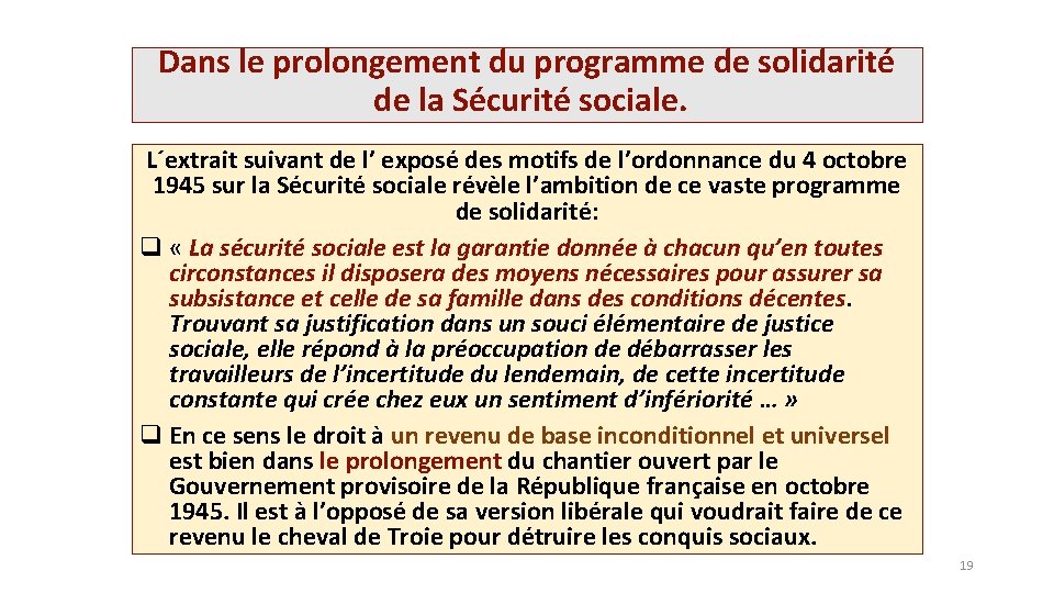 Dans le prolongement du programme de solidarité de la Sécurité sociale. L´extrait suivant de