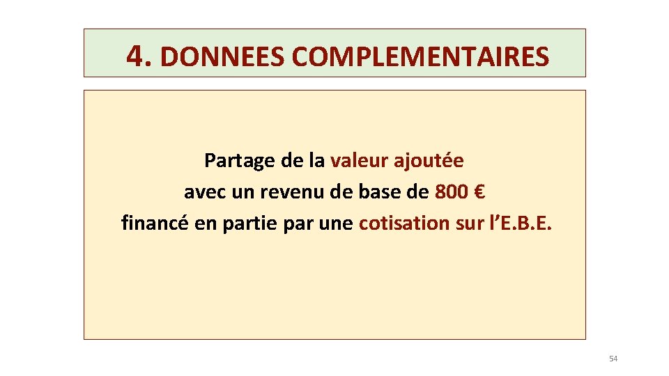 4. DONNEES COMPLEMENTAIRES Partage de la valeur ajoutée avec un revenu de base de