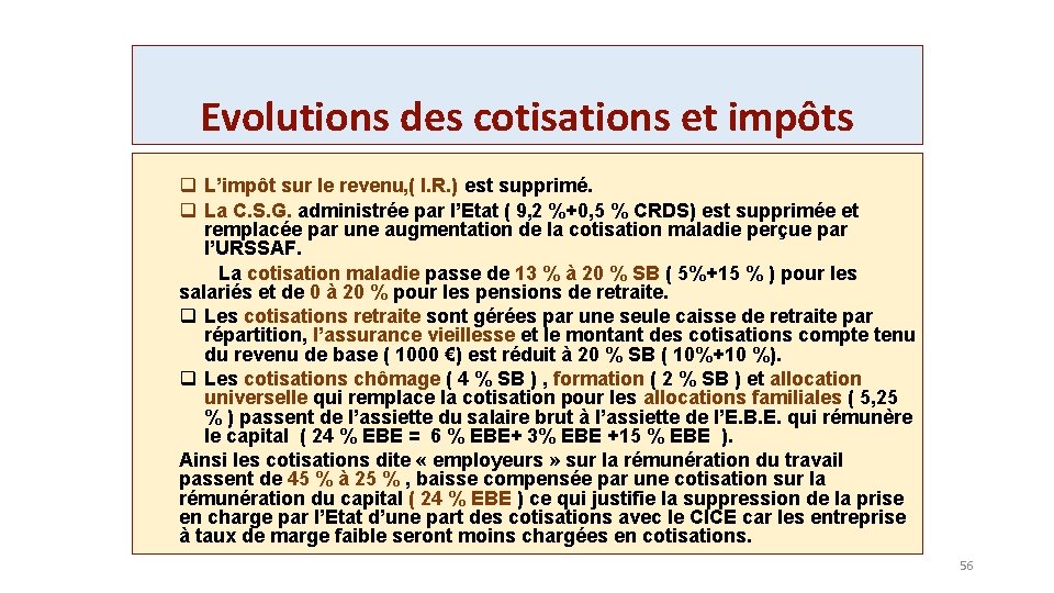 Evolutions des cotisations et impôts q L’impôt sur le revenu, ( I. R. )