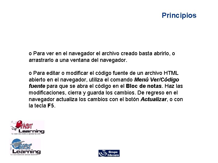 Principios o Para ver en el navegador el archivo creado basta abrirlo, o arrastrarlo
