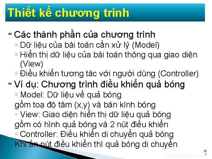 Thiết kế chương trình Các thành phần của chương trình ◦ Dữ liệu của Thiết kế chương trình Các thành phần của chương trình ◦ Dữ liệu của