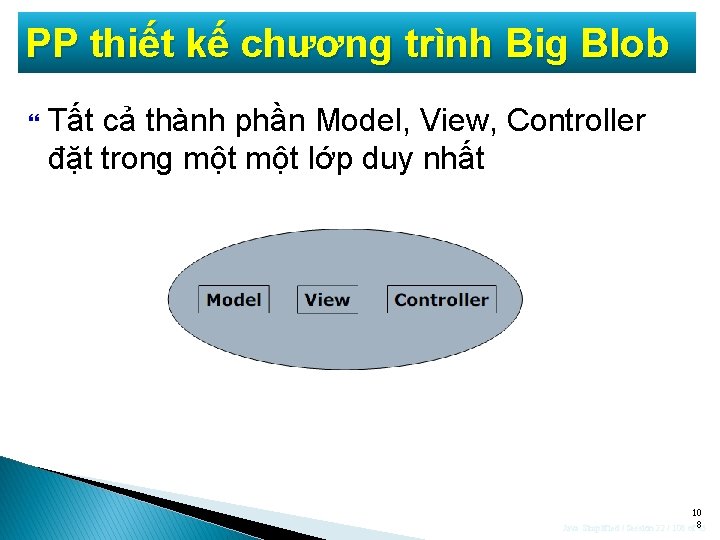 PP thiết kế chương trình Big Blob Tất cả thành phần Model, View, Controller PP thiết kế chương trình Big Blob Tất cả thành phần Model, View, Controller