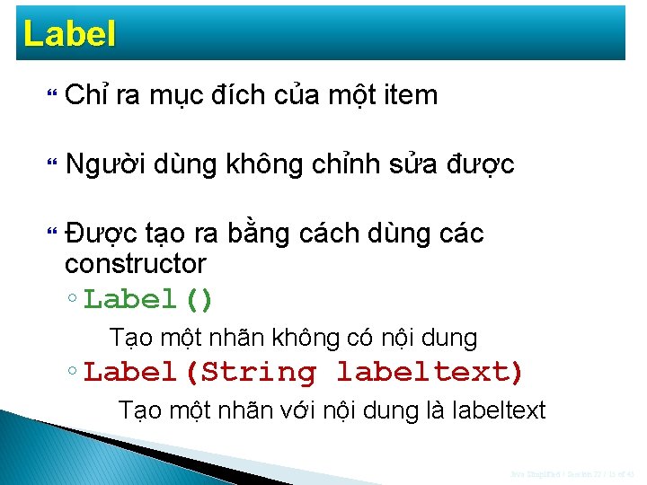 Label Chỉ ra mục đích của một item Người dùng không chỉnh sửa được Label Chỉ ra mục đích của một item Người dùng không chỉnh sửa được