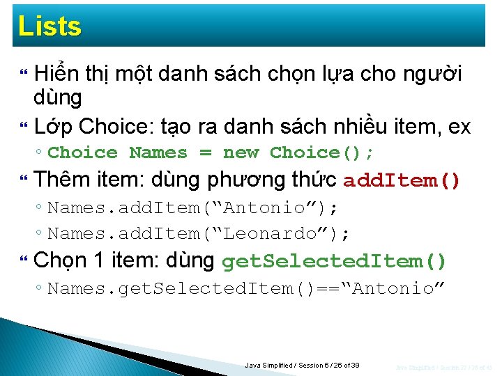 Lists Hiển thị một danh sách chọn lựa cho người dùng Lớp Choice: tạo Lists Hiển thị một danh sách chọn lựa cho người dùng Lớp Choice: tạo