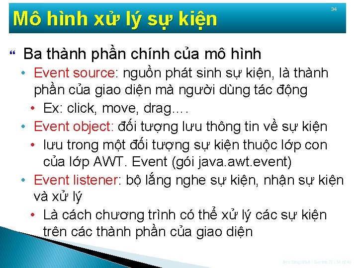 Mô hình xử lý sự kiện 34 Ba thành phần chính của mô hình Mô hình xử lý sự kiện 34 Ba thành phần chính của mô hình