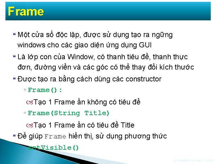 Frame Một cửa sổ độc lập, được sử dụng tạo ra ngững windows cho Frame Một cửa sổ độc lập, được sử dụng tạo ra ngững windows cho