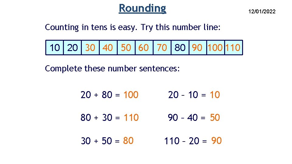 Rounding 12/01/2022 Counting in tens is easy. Try this number line: 10 20 30