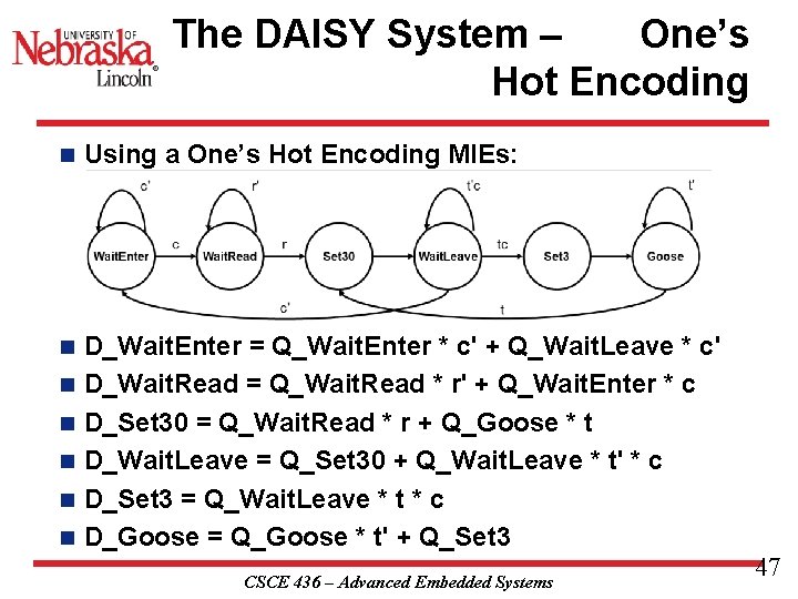 The DAISY System – One’s Hot Encoding n n n n Using a One’s