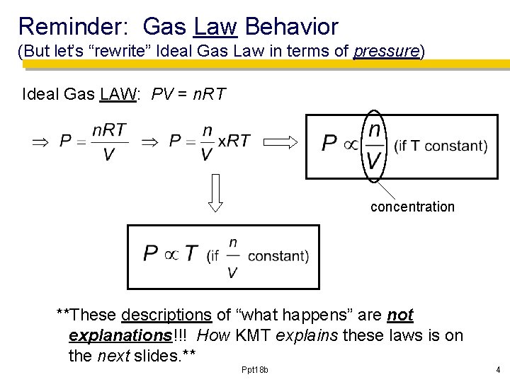 Reminder: Gas Law Behavior (But let’s “rewrite” Ideal Gas Law in terms of pressure)