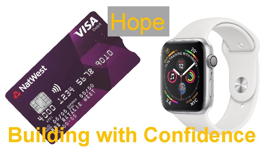 Hope Building with Confidence Hope Building with Confidence