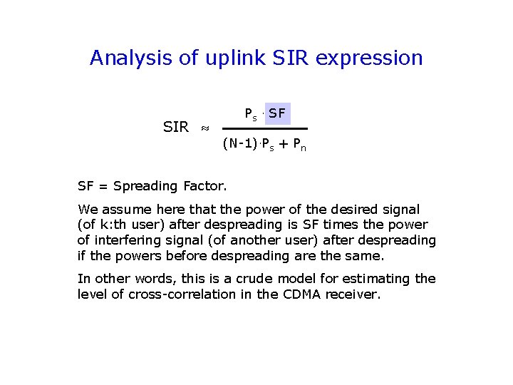 Analysis of uplink SIR expression SIR Ps. SF (N-1). Ps + Pn SF =