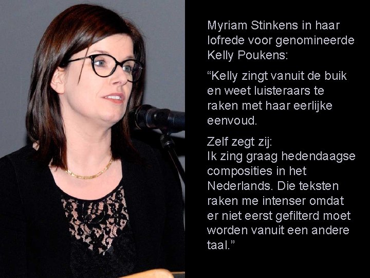 Myriam Stinkens in haar lofrede voor genomineerde Kelly Poukens: “Kelly zingt vanuit de buik