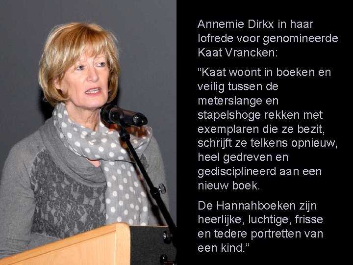 Annemie Dirkx in haar lofrede voor genomineerde Kaat Vrancken: “Kaat woont in boeken en