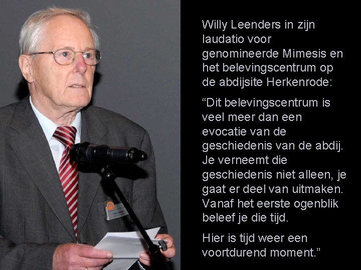 Willy Leenders in zijn laudatio voor genomineerde Mimesis en het belevingscentrum op de abdijsite