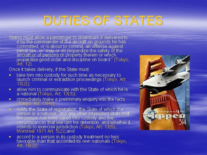 DUTIES OF STATES States must allow a passenger to disembark if delivered to it