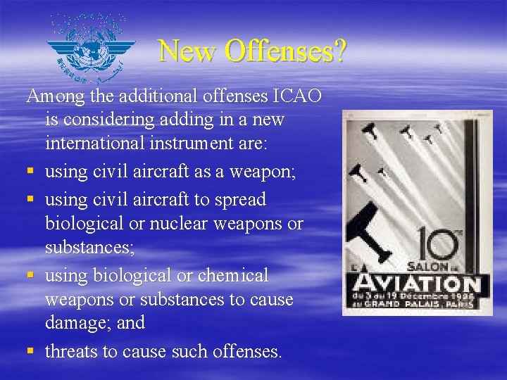New Offenses? Among the additional offenses ICAO is considering adding in a new international