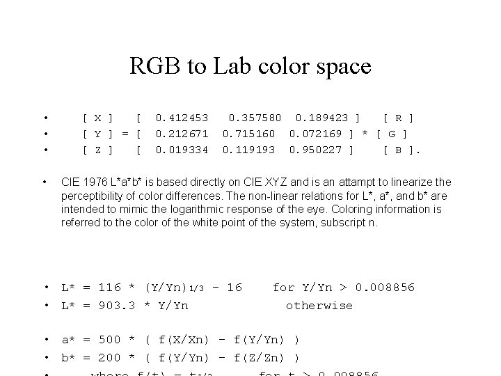 RGB to Lab color space • • [ X ] [ [ Y ]