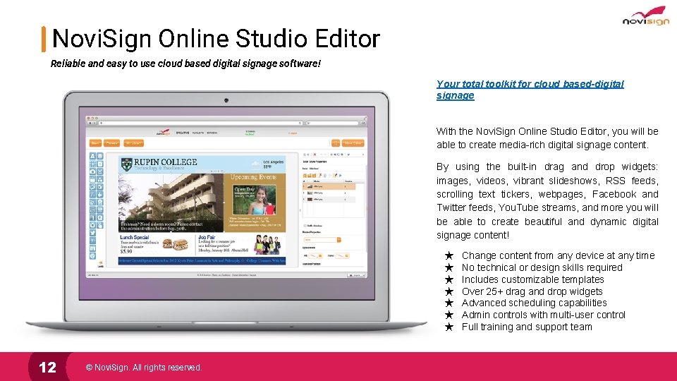 Novi. Sign Online Studio Editor Reliable and easy to use cloud based digital signage