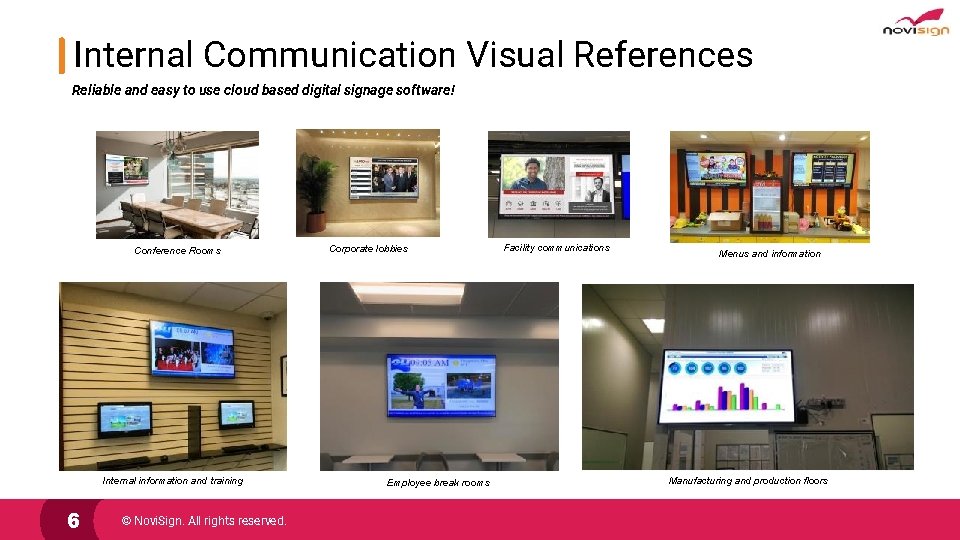 Internal Communication Visual References Reliable and easy to use cloud based digital signage software!