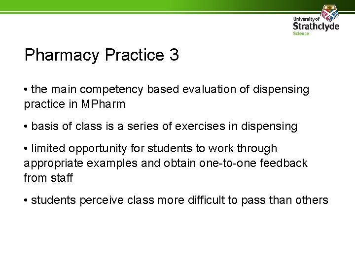 Pharmacy Practice 3 • the main competency based evaluation of dispensing practice in MPharm