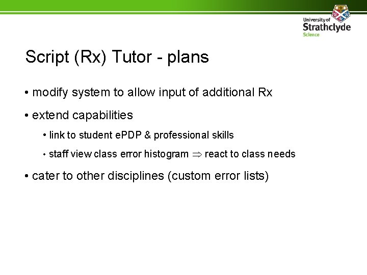 Script (Rx) Tutor - plans • modify system to allow input of additional Rx