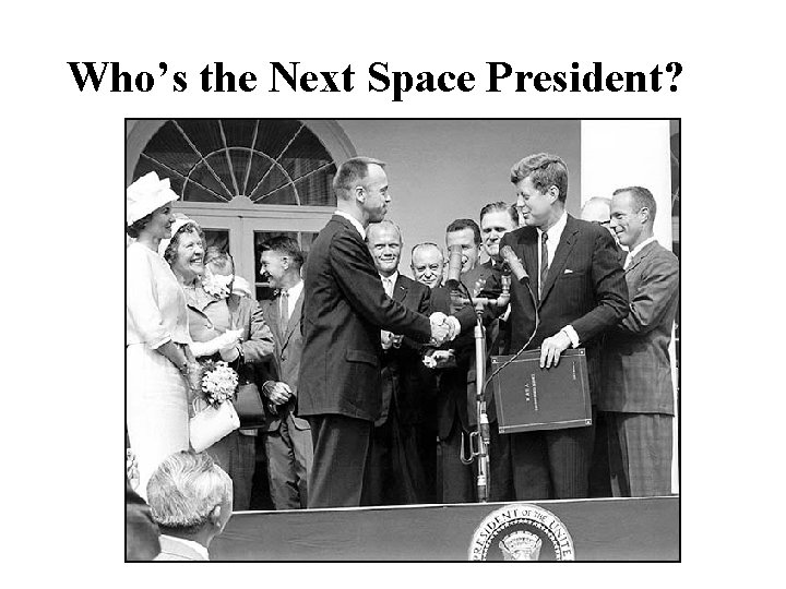 Who’s the Next Space President? 